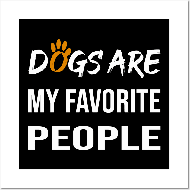 Dogs Are My Favorite People shirt Wall Art by faymbi